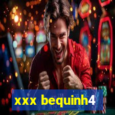 xxx bequinh4